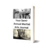 Your Semi- Annual Martial Arts Journal