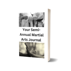 Your Semi- Annual Martial Arts Journal